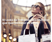 10 Looks de Trabalho para Mulheres que Querem Estar na Moda.